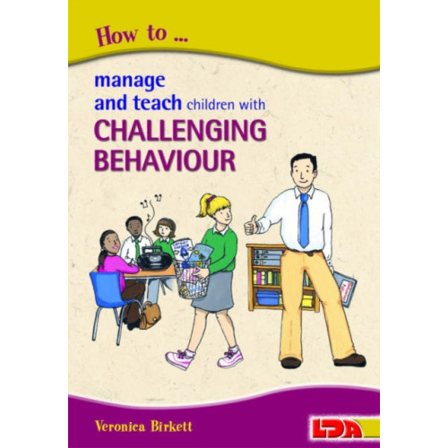 LDA How to Manage and Teach Children with Challenging Behaviour (häftad, eng)