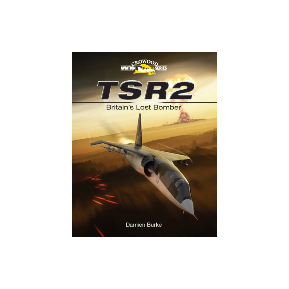Produktbild för TSR2 - Britain's Lost Bomber (inbunden, eng)