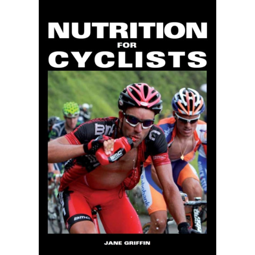 The Crowood Press Ltd Nutrition for Cyclists (häftad, eng)