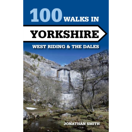 The Crowood Press Ltd 100 Walks in Yorkshire - West Riding and the Dales (häftad, eng)