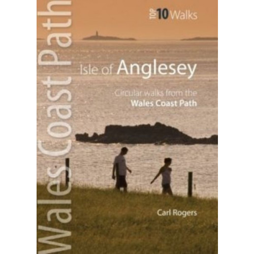 Northern Eye Books Isle of Anglesey - Top 10 Walks (häftad, eng)