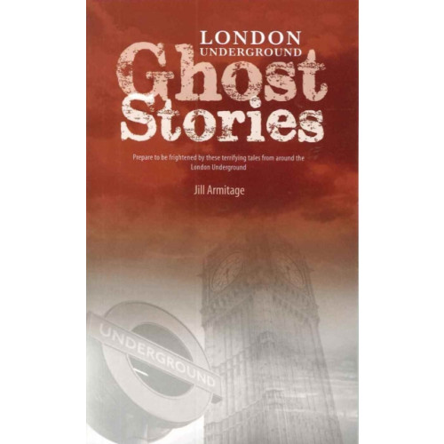 Bradwell Books London Underground Ghost Stories (häftad, eng)