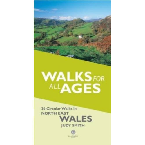 Bradwell Books Walks for All Ages in North East Wales (häftad, eng)