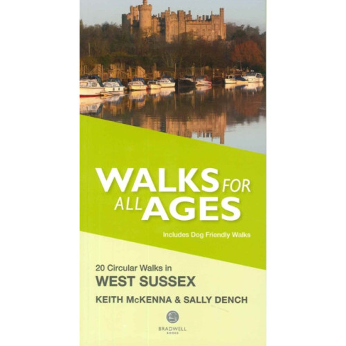 Bradwell Books Walks for All Ages West Sussex (häftad, eng)