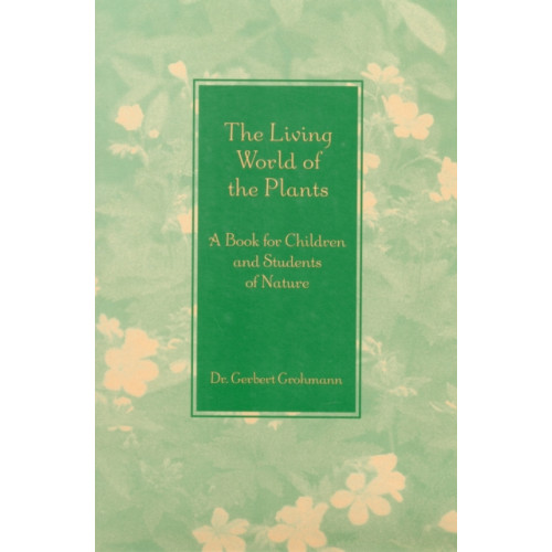 AWSNA Publications The Living World of the Plants (häftad, eng)