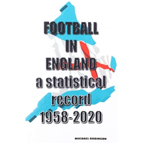 Soccer Books Ltd Football in England 1958-2020 (häftad, eng)