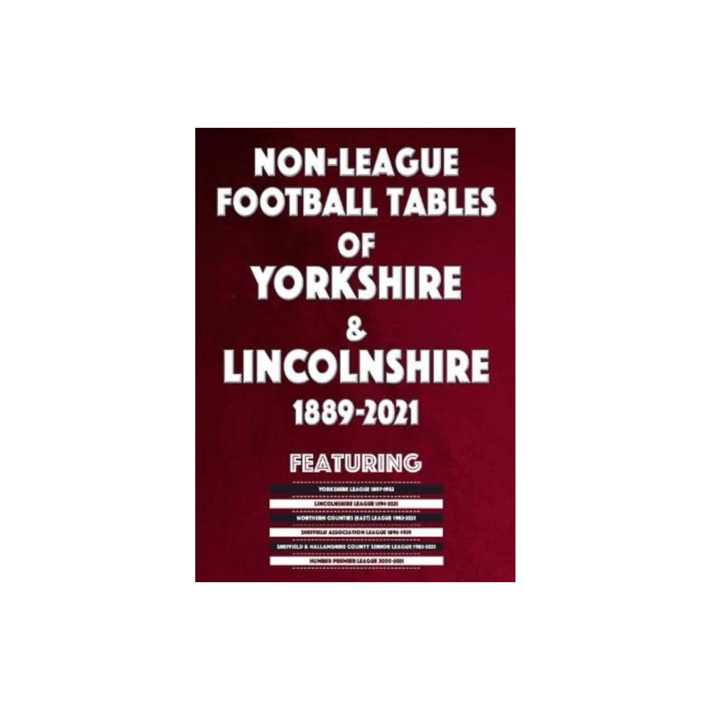 Produktbild för Non-League Football Tables of Yorkshire & Lincolnshire 1889-2021 (häftad, eng)