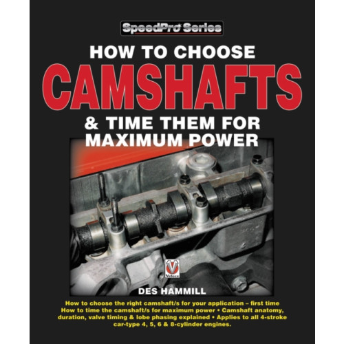 David & Charles How to Choose Camshafts & Time Them for Maximum Power (häftad, eng)