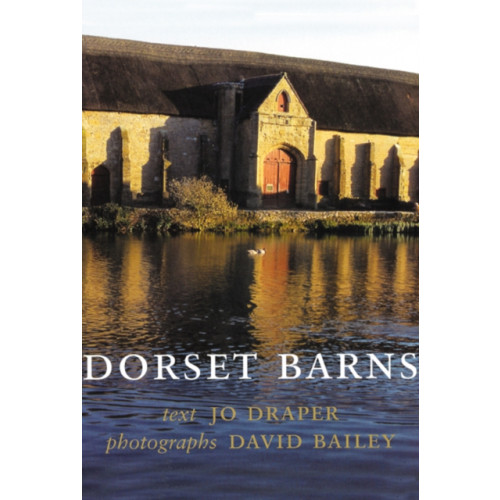 The Dovecote Press Dorset Barns (inbunden, eng)