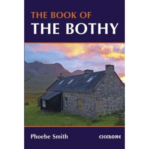 Cicerone Press The Book of the Bothy (häftad, eng)