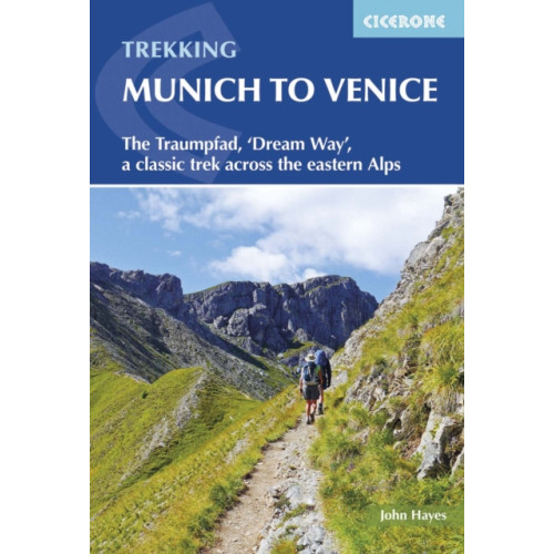 Cicerone Press Trekking Munich to Venice (häftad, eng)