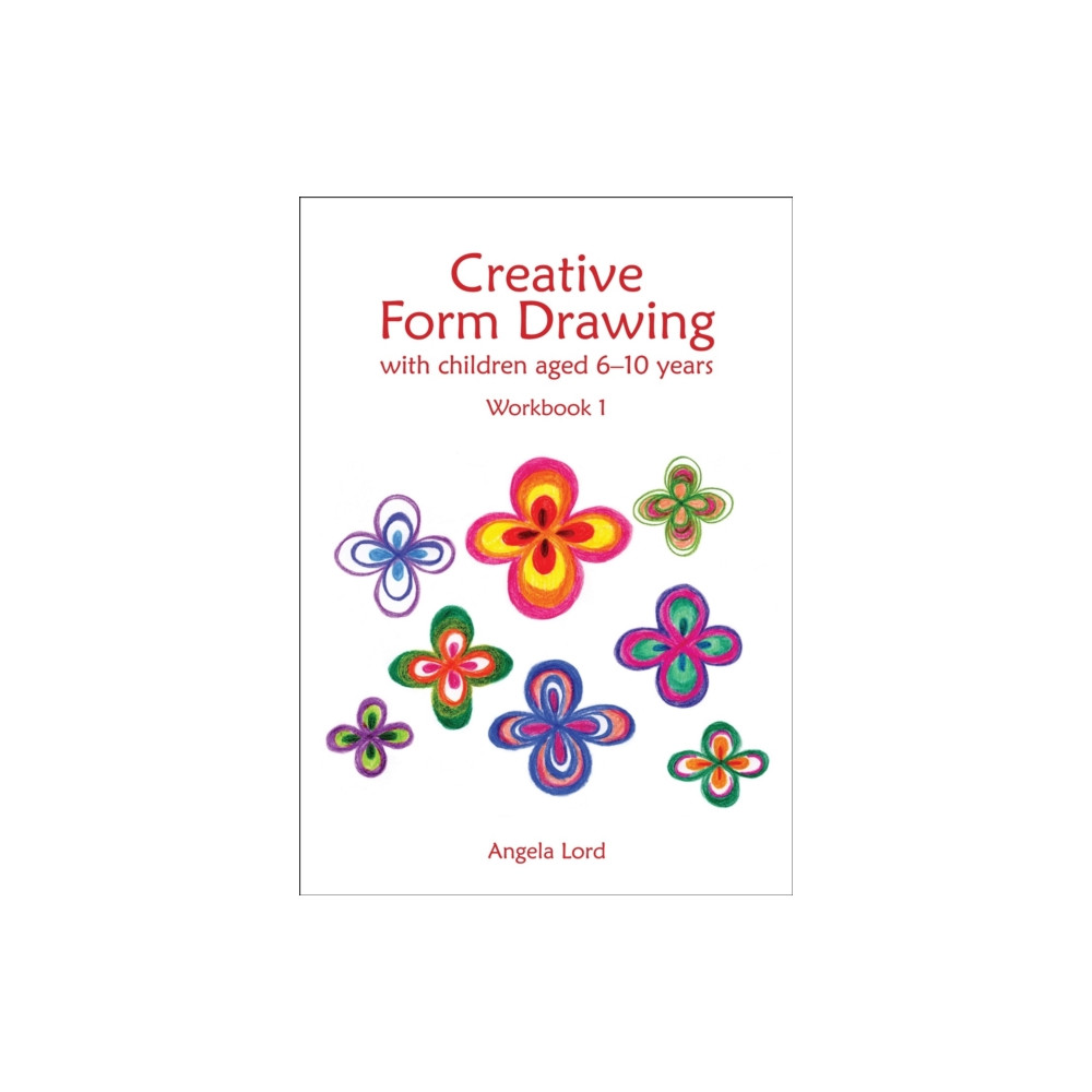 Produktbild för Creative Form Drawing with Children Aged 6-10 (häftad, eng)