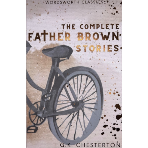 Wordsworth Editions Ltd The Complete Father Brown Stories (häftad, eng)