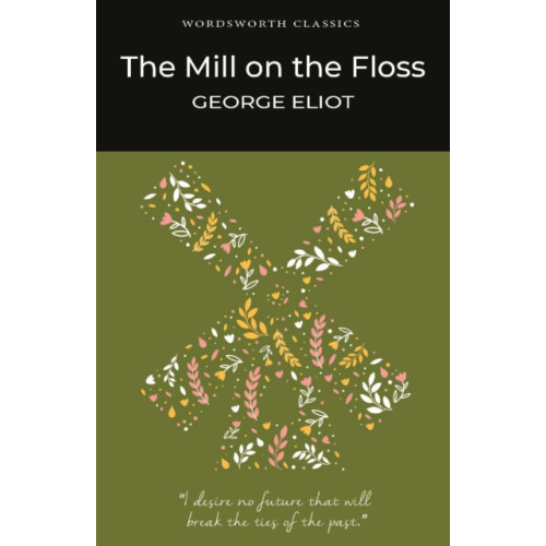 Wordsworth Editions Ltd The Mill on the Floss (häftad, eng)