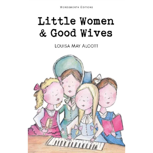 Wordsworth Editions Ltd Little Women & Good Wives (häftad, eng)
