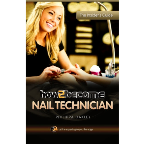 How2become Ltd How to Become a Nail Technician (häftad, eng)