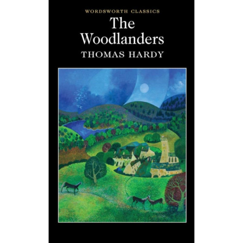 Wordsworth Editions Ltd The Woodlanders (häftad, eng)