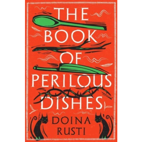 Neem Tree Press Limited The Book of Perilous Dishes (häftad, eng)