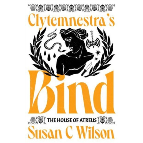 Clytemnestra's Bind (Limited Edition Signed Hardback) (inbunden, eng)