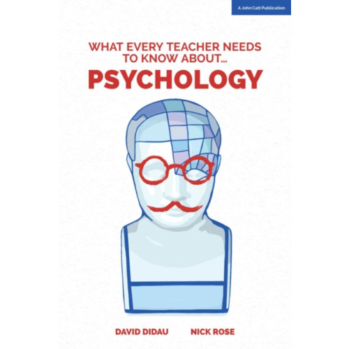 Hodder Education What Every Teacher Needs to Know about Psychology (häftad)