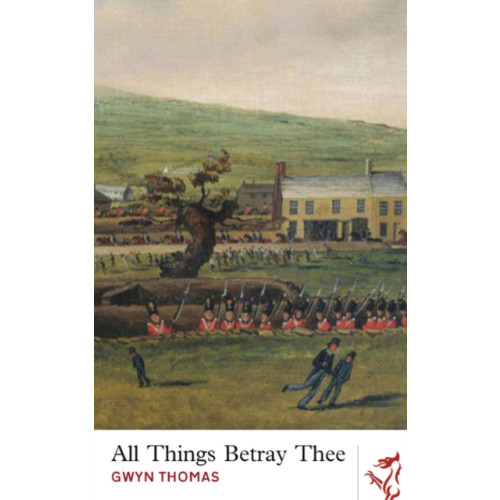 Parthian Books Library of Wales: All Things Betray Thee (häftad, eng)