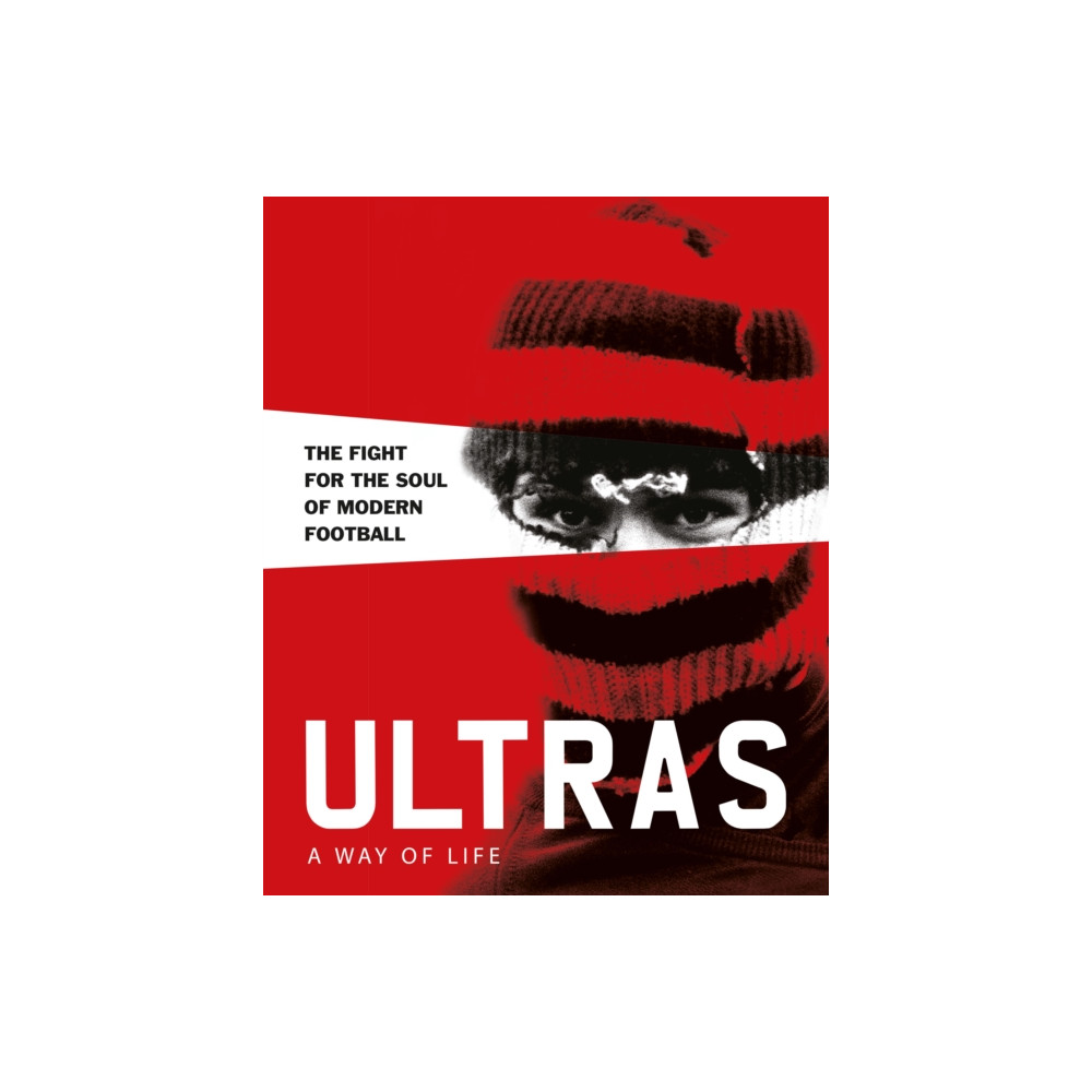 Produktbild för Ultras. A Way of Life (inbunden, eng)