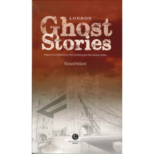 Bradwell Books London Ghost Stories (häftad, eng)