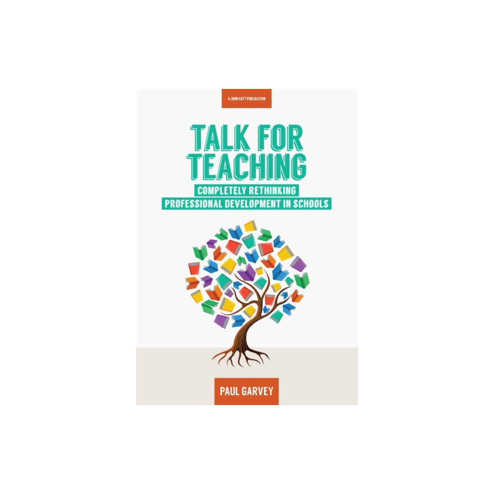Produktbild för Talk for Teaching: Rethinking Professional Development in Schools (häftad, eng)