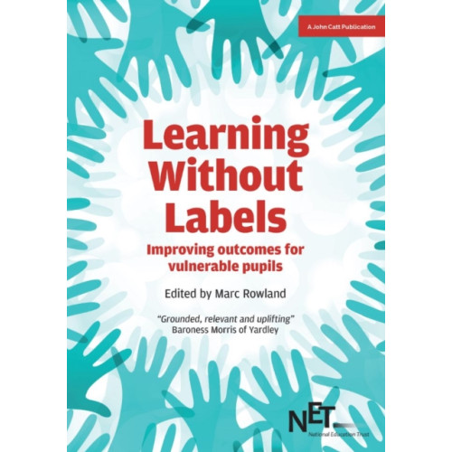 Hodder Education Learning Without Labels: Improving Outcomes for Vulnerable Pupils (häftad, eng)