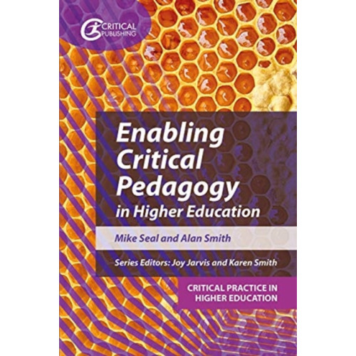 Critical Publishing Ltd Enabling Critical Pedagogy in Higher Education (häftad, eng)