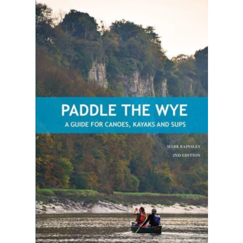 Pesda Press Paddle the Wye (häftad, eng)