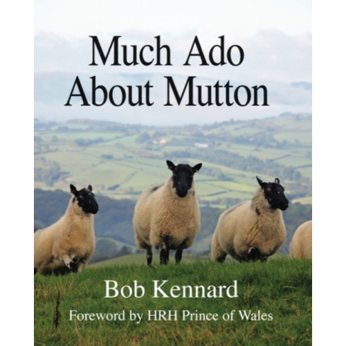 Merlin Unwin Books Much Ado About Mutton (inbunden, eng)