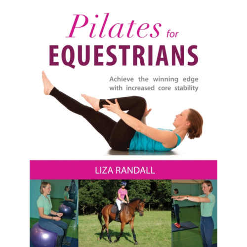 Quiller Publishing Ltd Pilates for Equestrians (häftad, eng)