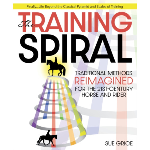 Quiller Publishing Ltd The Training Spiral (häftad, eng)