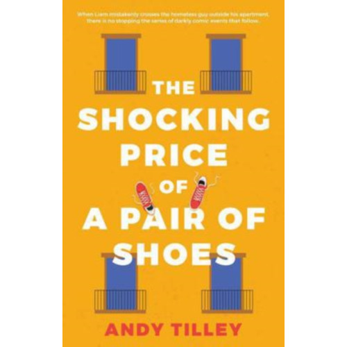 The Book Guild Ltd The Shocking Price of a Pair of Shoes (häftad, eng)