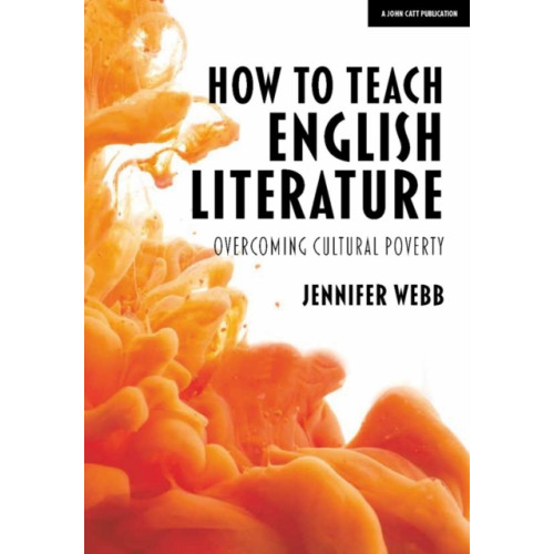 Hodder Education How To Teach English Literature: Overcoming cultural poverty (häftad, eng)