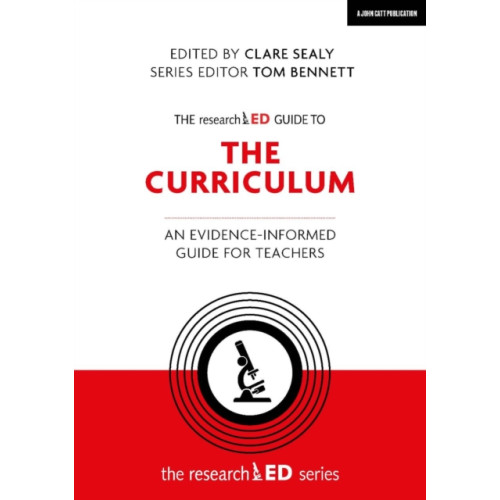 Hachette Learning The researchED Guide to The Curriculum: An evidence-informed guide for teachers (häftad, eng)