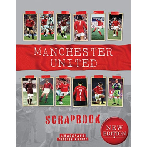 Danann Media Publishing Limited Manchester United Scrapbook (inbunden, eng)
