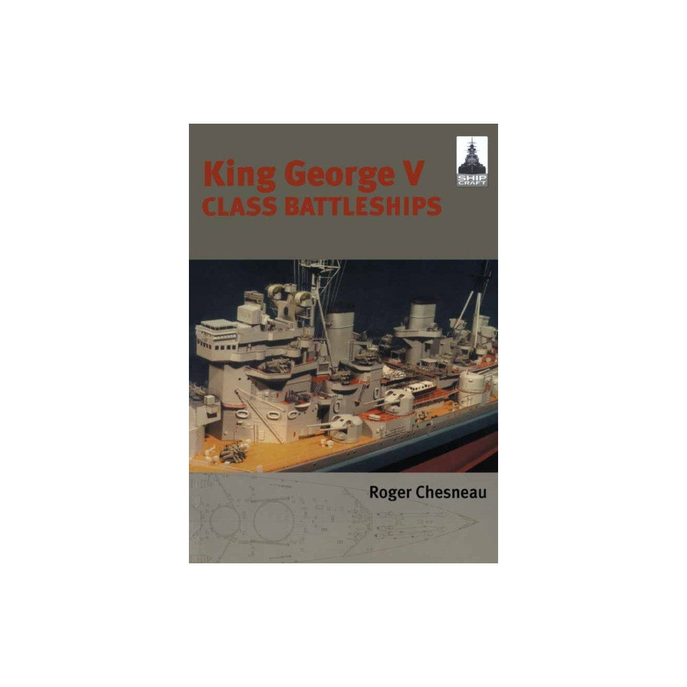 Produktbild för King George V Class Battleships: Shipcraft 2 (häftad, eng)
