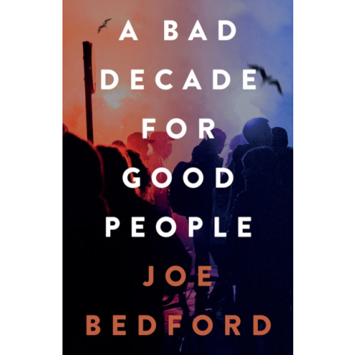 Parthian Books A Bad Decade for Good People (häftad, eng)