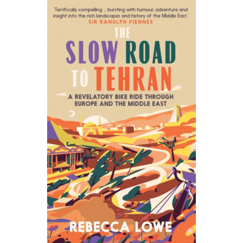 September Publishing The Slow Road to Tehran (inbunden, eng)