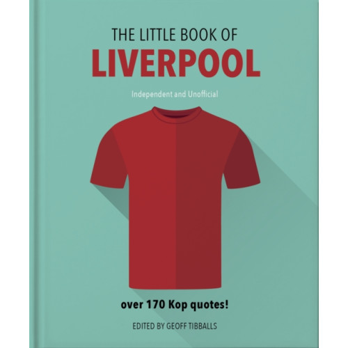 Headline Publishing Group The Little Book of Liverpool (inbunden, eng)