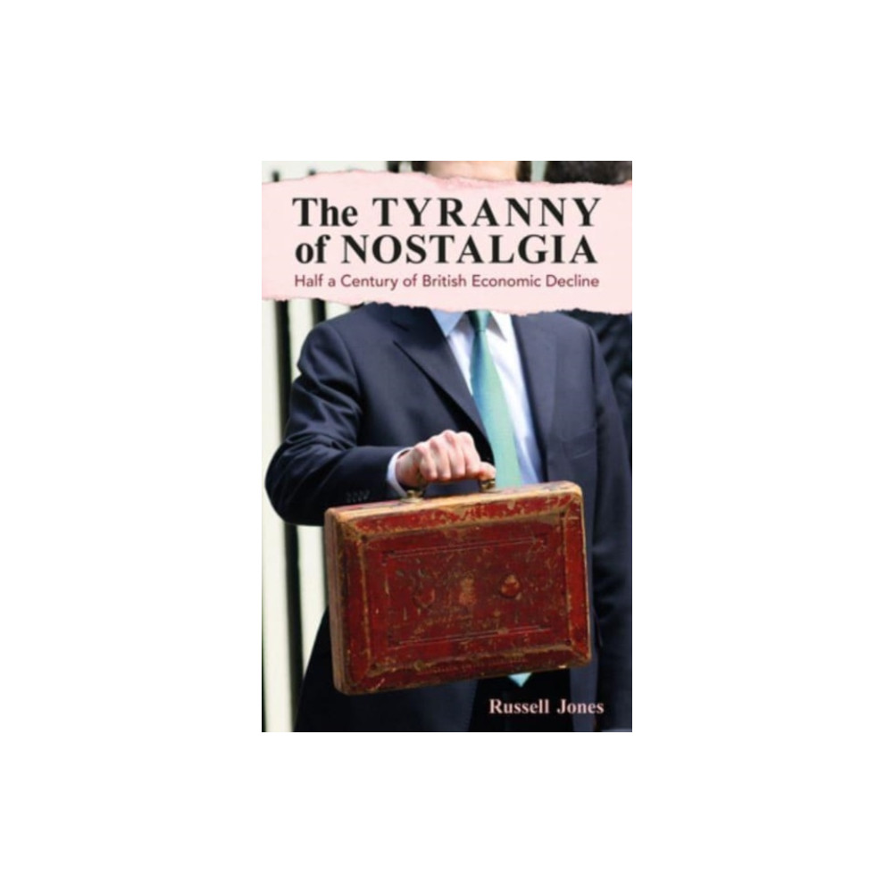 Produktbild för The Tyranny of Nostalgia (inbunden, eng)