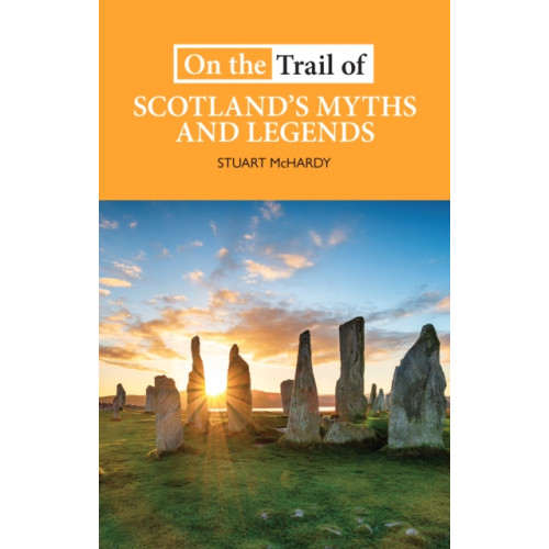 Luath Press Ltd On the Trail of Scotland's Myths and Legends (häftad, eng)