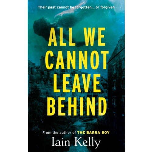 The Book Guild Ltd All We Cannot Leave Behind (häftad, eng)