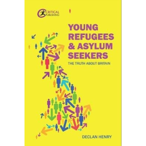 Critical Publishing Ltd Young Refugees and Asylum Seekers (häftad, eng)