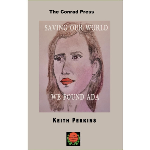 The Conrad Press Saving Our World, We Found Ada (häftad, eng)
