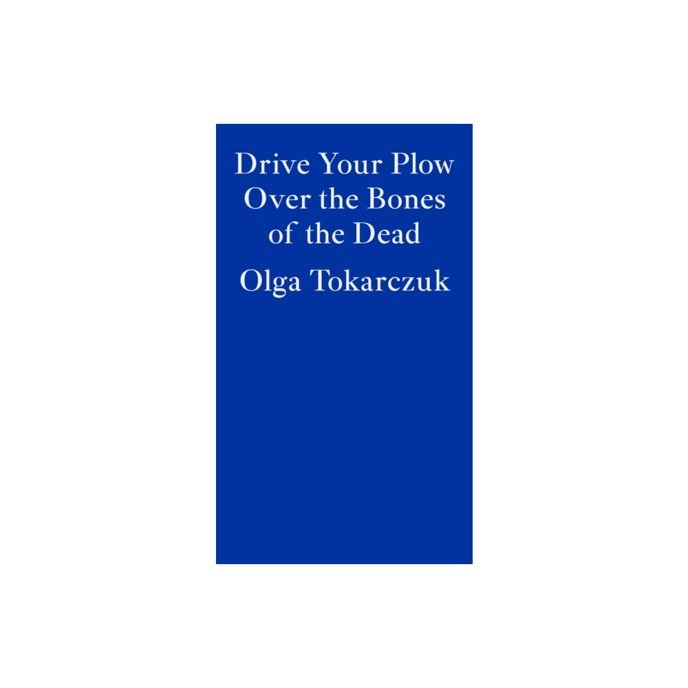 Produktbild för Drive Your Plow Over the Bones of the Dead (häftad, eng)
