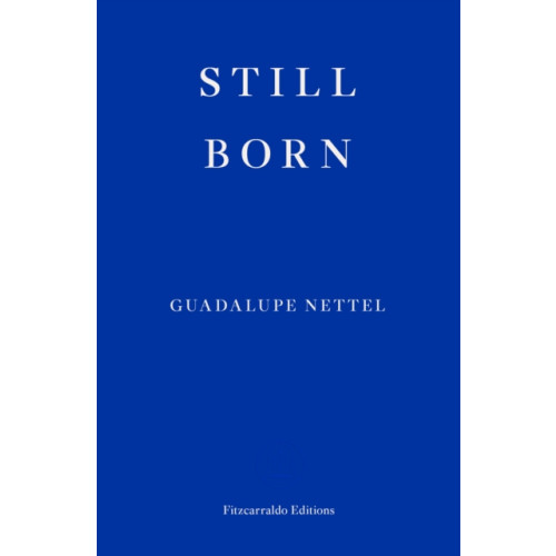Fitzcarraldo Editions Still Born (häftad, eng)