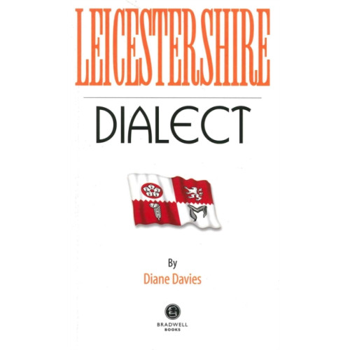 Bradwell Books Leicestershire Dialect (häftad, eng)